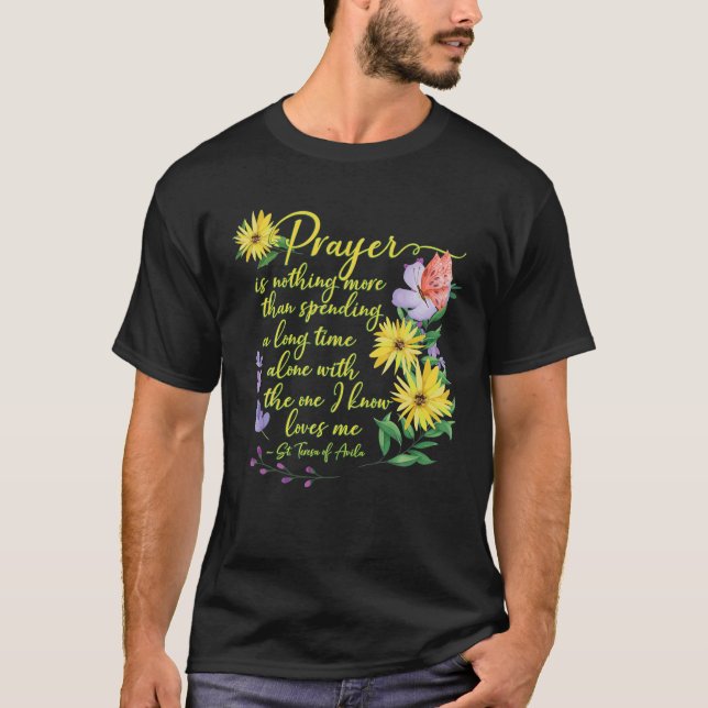 Camiseta St Teresa Of Avila Quote Beautiful Catholic Prayer (Anverso)