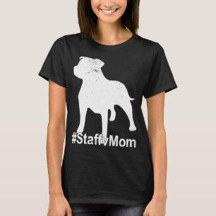 Camiseta Staffy Mom con Staffordshire Bull Terrier Dog Sta