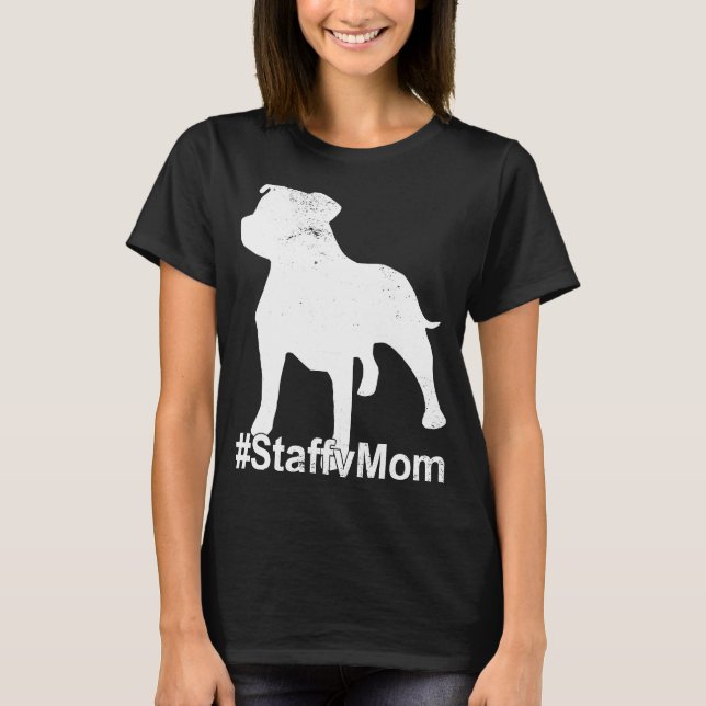 Camiseta Staffy Mom con Staffordshire Bull Terrier Dog Sta (Anverso)