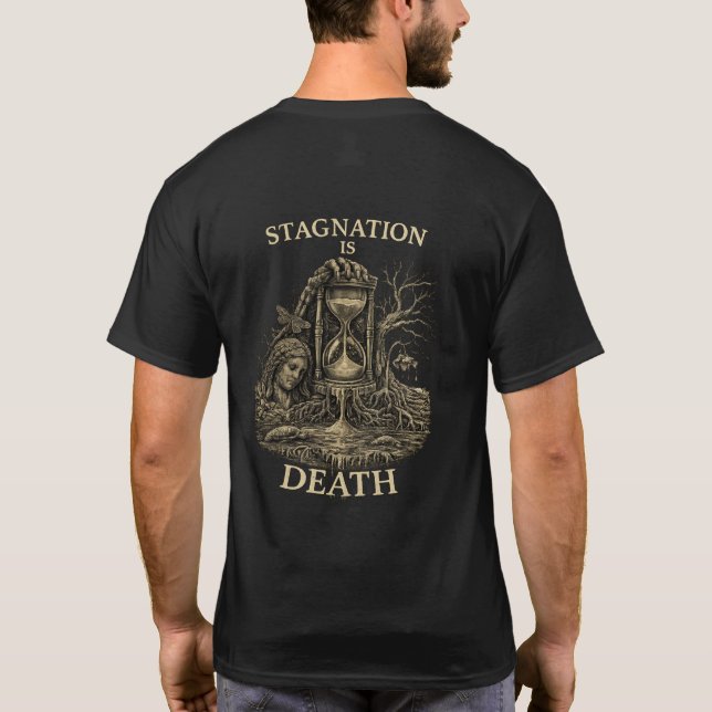 Camiseta Stagnation is Death (Reverso)