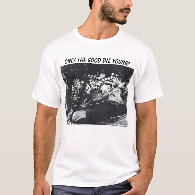 Camiseta ¿Stalin, solamente EL BUENO MUERE LOS JÓVENES? (Anverso)