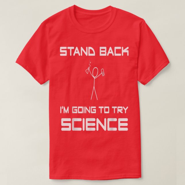 Camiseta Stand Back I'M Going To Try Science Eperiment Scie (Diseño del anverso)