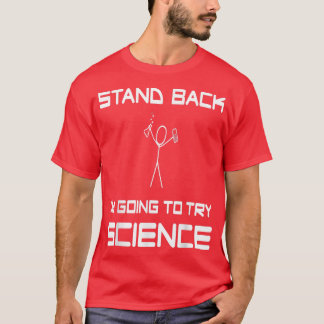 Camiseta Stand Back I'M Going To Try Science Eperiment Scie