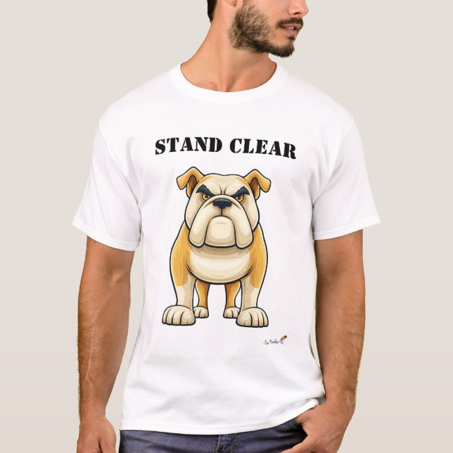 Camiseta Stand Clear Funny Bulldog T-Shirt (Anverso)