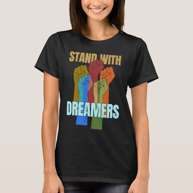 Camiseta Stand With Dreamers  Support DACA We Are All Immig (Anverso)