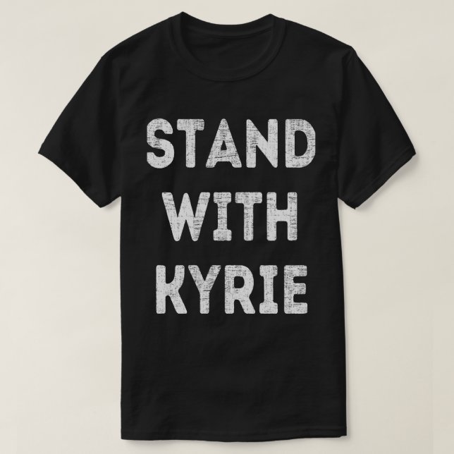 Camiseta Stand with Kyrie Trend (Diseño del anverso)