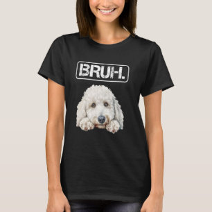 Camiseta Standard Poodle Bruh Funny Dog Lover