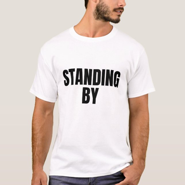Camiseta STANDING BY (Dark) (Anverso)