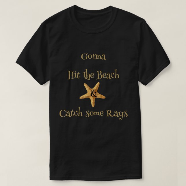 Camiseta Starfish Golpeará la playa y atrapará algunos rays (Diseño del anverso)
