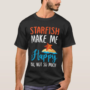 Camiseta Starfish Me Hace Feliz A Ti, No Tanto