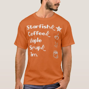 Camiseta Starfish Y Café Maple Syrup Y Jam Lover