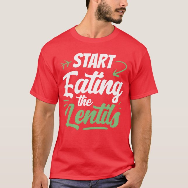 Camiseta Start Eatinghe Lentils Food Sayings Lentil boy (Anverso)