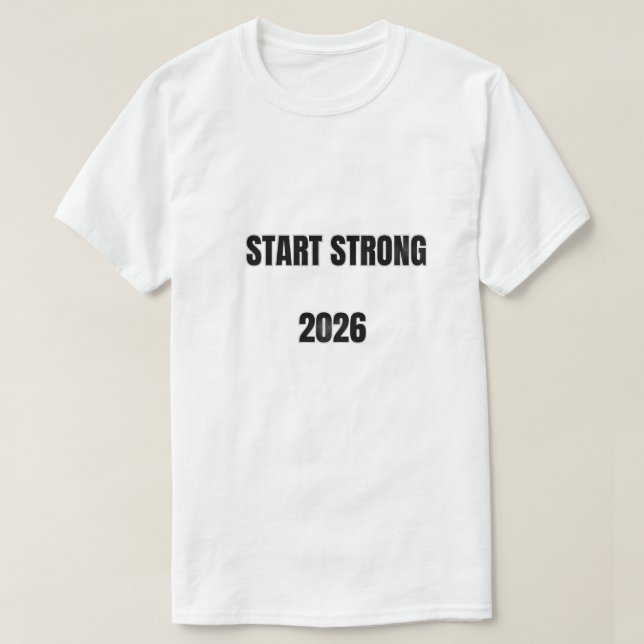 Camiseta Start Strong 2026 Typography Design | New Year Mot (Diseño del anverso)
