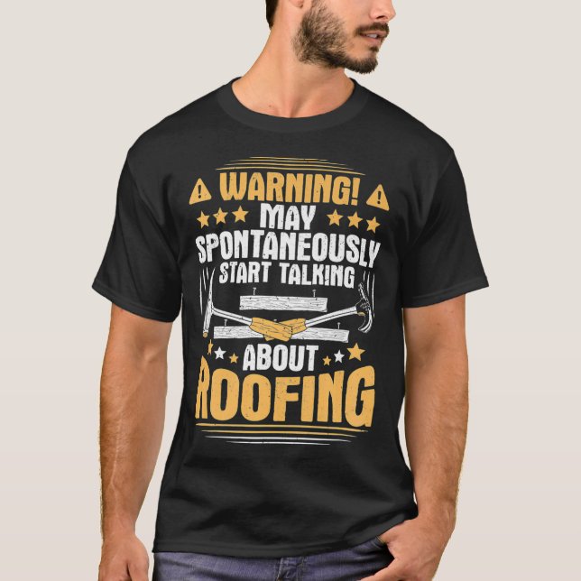 Camiseta Start Talking About Roofing Roofer Premium  (Anverso)