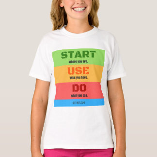 Camiseta Start Where You Are Shirt