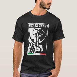 Camiseta STATAZEET Sé callado STATAZIT jerga italiana-estad
