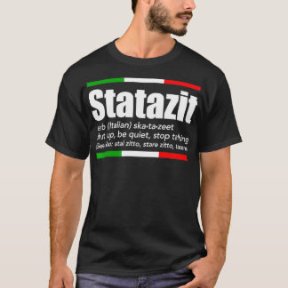 Camiseta Statazit Idioma italiano inglés significa "callar"