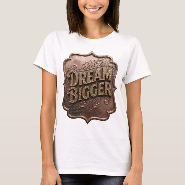 Camiseta Statement Gold DREAM BIGGER (Anverso)