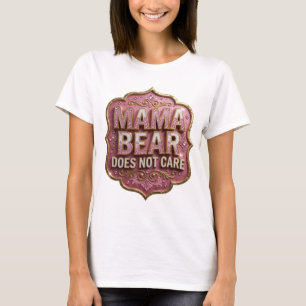 Camiseta Statement Gold MAMA BEAR NO SE PREOCUPA