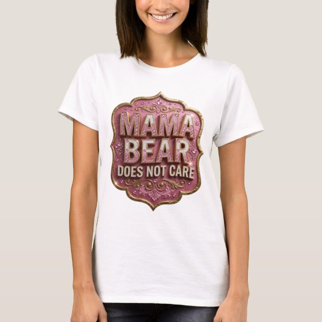 Camiseta Statement Gold MAMA BEAR NO SE PREOCUPA (Anverso)
