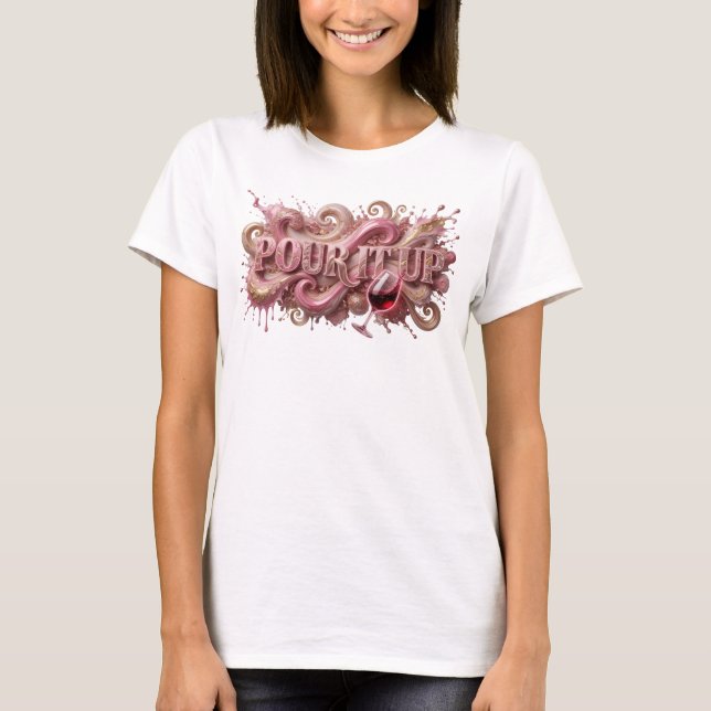 Camiseta Statement Pink POUR IT UP (Anverso)