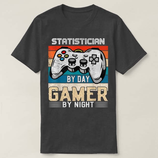 Camiseta Statistician by day gamer by night video gaming fa (Diseño del anverso)