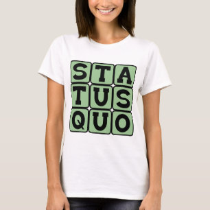 Camiseta Statu Quo, Igual Que Siempre
