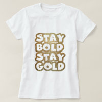 Stay bold stay gold Glitter Typography