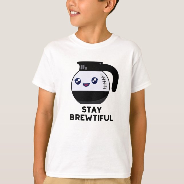 Camiseta Stay Brewtiful Coffee Pot Pun (Anverso)