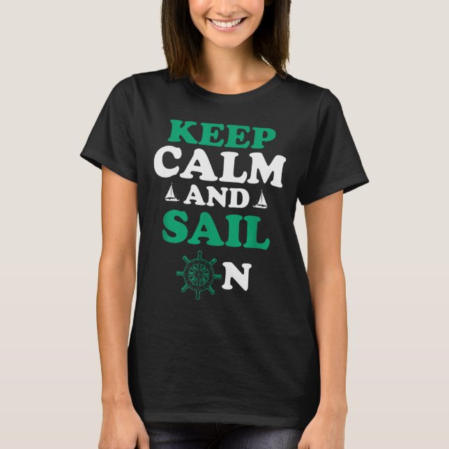 Camiseta Stay Chill And Head For The Horizon Sailing Humor  (Anverso)