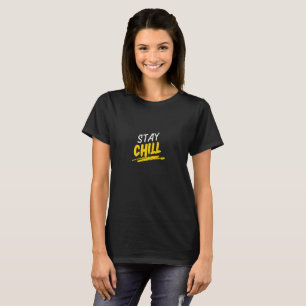Camiseta Stay Chill Minimalista Typography T-Shirt