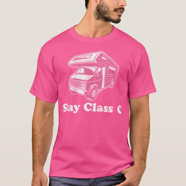 Camiseta Stay Class C Camper Funny Rv Retro Camping Motorho (Anverso)