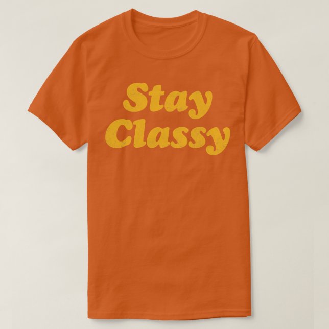 Camiseta Stay Classy Vintage (Diseño del anverso)