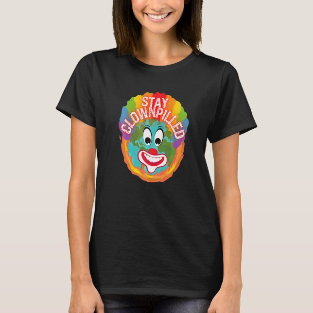 Camiseta Stay Clownpilled Positive Sense of Humor Doomer Cl (Anverso)