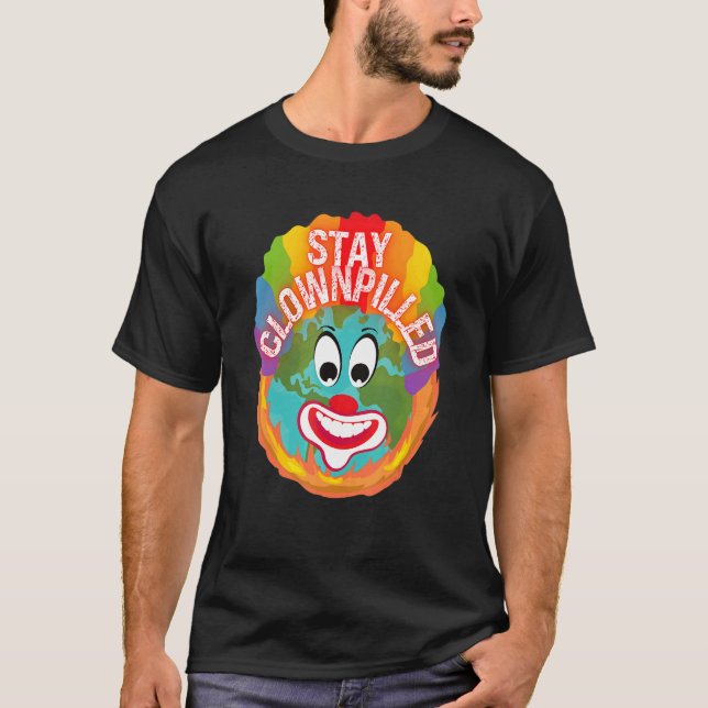 Camiseta Stay Clownpilled Positive Sense of Humor Doomer Cl (Anverso)