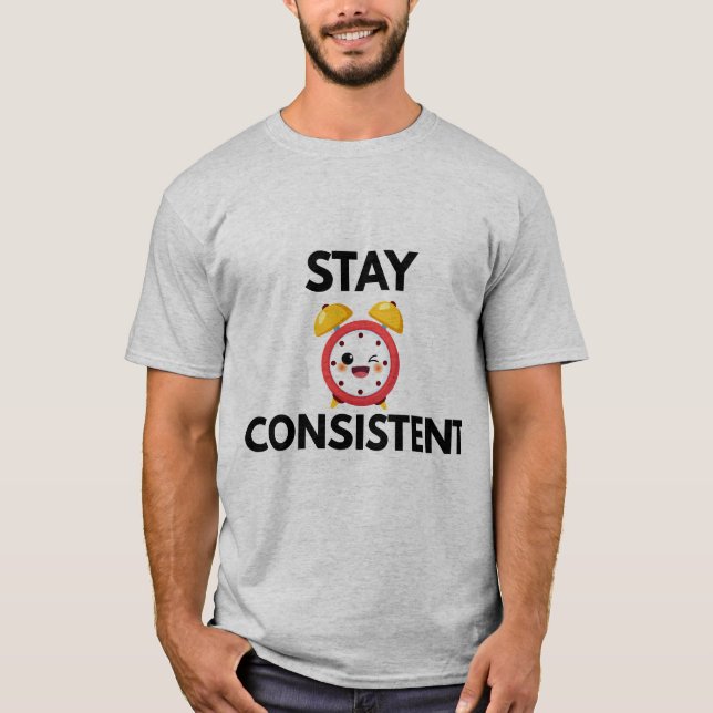 Camiseta Stay Consistent – Motivational Mindset T-Shirt (Anverso)