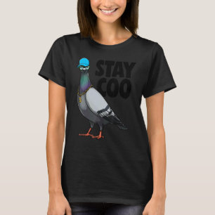 Camiseta Stay Coo Pigeon Mujeres Aman a Pigeon Mascota Bird