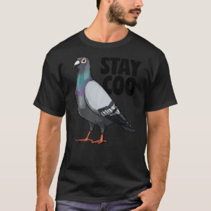 Camiseta Stay Coo Pigeon Mujeres Aman a Pigeon Mascota Bird