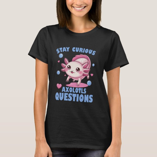 Camiseta Stay Curious Axolotl Questions Pink Axolotl Graphi (Anverso)