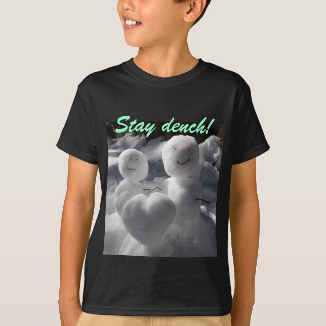 Camiseta Stay dench! (Anverso)