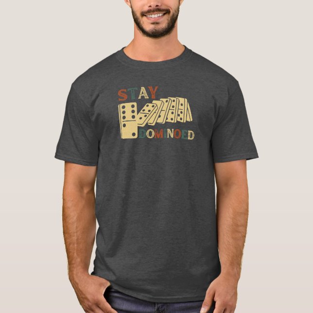 Camiseta Stay Dominoed | Domino de reacción de cadena (Anverso)