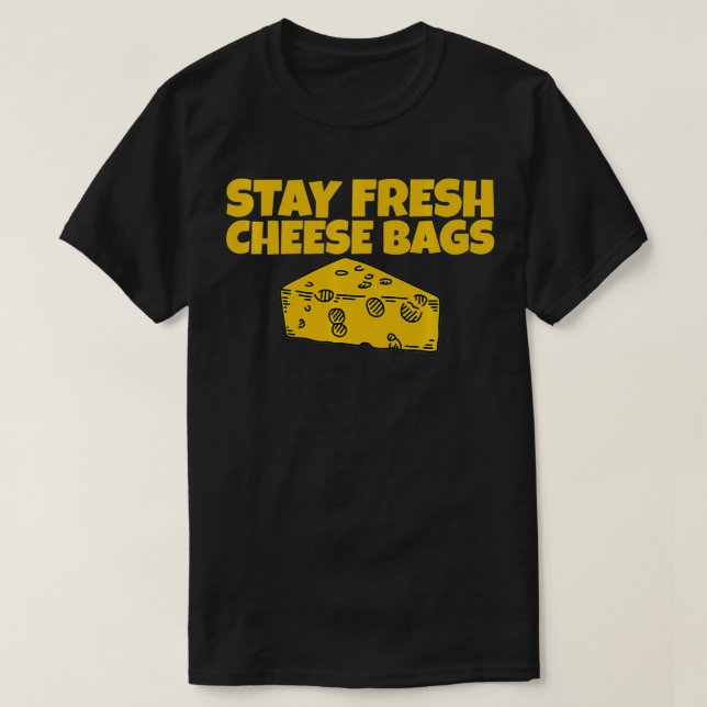 Camiseta Stay Fresh Cheese Bags  aunt nephew  (Diseño del anverso)