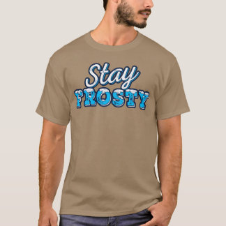 Camiseta Stay Frosty