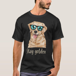 Camiseta Stay Golden - Golden Retriever Dog Lover