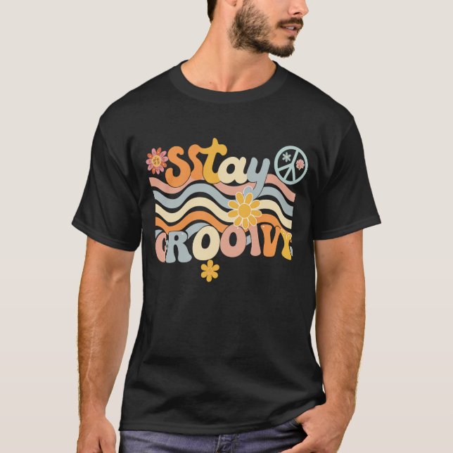 Camiseta Stay Groovy 70s Aesthetic Hippie Shirt (Anverso)