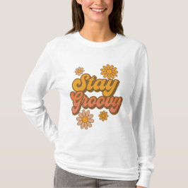 Camiseta Stay Groovy - Diseño de energía de flores retro