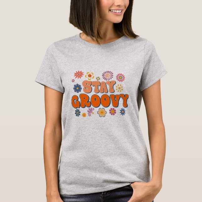 Camiseta Stay Groovy Flower Power 60's Retro (Anverso)