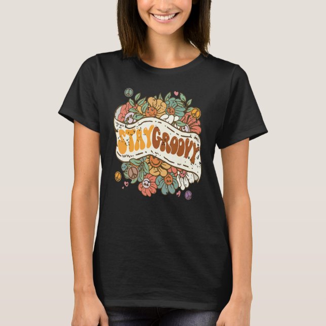 Camiseta Stay Groovy Positive Mind Happy Life Retro Sunflow (Anverso)
