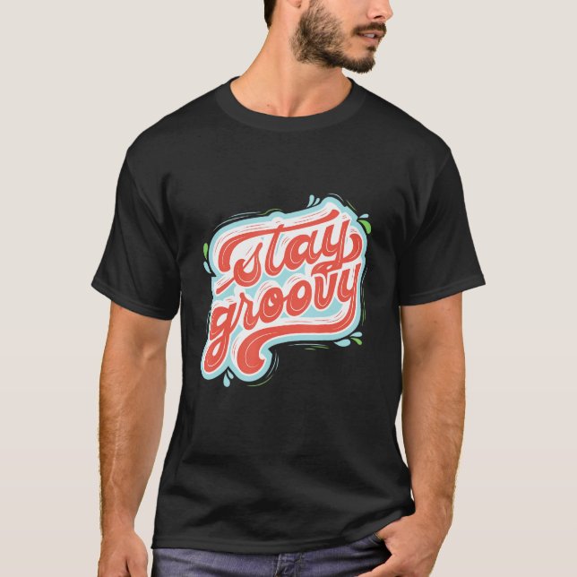 Camiseta Stay Groovy Self Love Motivation (Anverso)