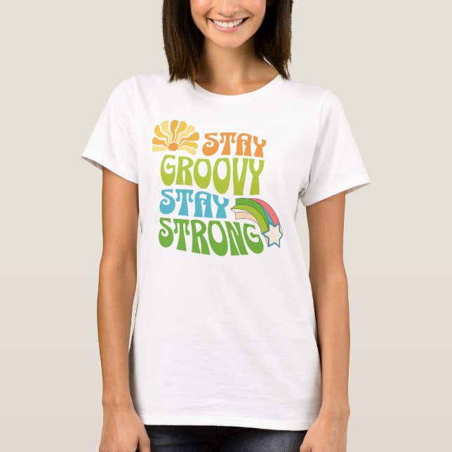 Camiseta Stay Groovy Stay Strong Retro (Anverso)